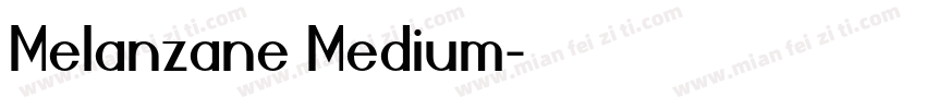Melanzane Medium字体转换